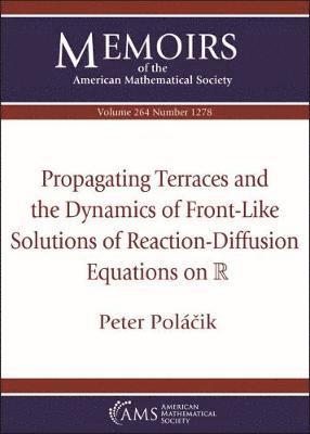 Propagating Terraces and the Dynamics of Front-Like Solutions of Reaction-Diffusion Equations on $\mathbb {R}$ 1