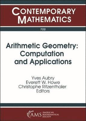 Yves Aubry, Everett W. Howe, Christophe Ritzenthaler - Arithmetic Geometry, Häftad