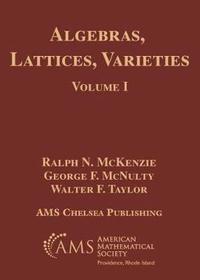 bokomslag Algebras, Lattices, Varieties, Volume I