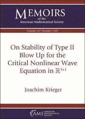 bokomslag On Stability of Type II Blow Up for the Critical Nonlinear Wave Equation in $\mathbb {R}^{3+1}$