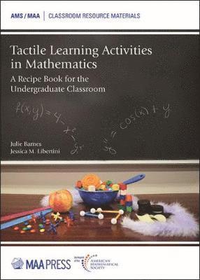 Julie Barnes, Jessica M. Libertini - Tactile Learning Activities in Mathematics, Häftad