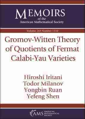 Hiroshi Iritani, Todor Milanov, Yongbin Ruan, Yefeng Shen - Gromov-Witten Theory of Quotients of Fermat Calabi-Yau Varieties, Häftad