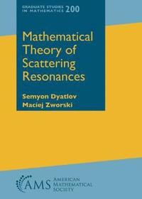 bokomslag Mathematical Theory of Scattering Resonances