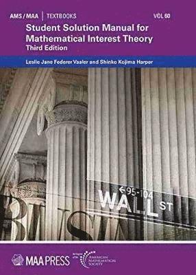 Student Solution Manual for Mathematical Interest Theory 1