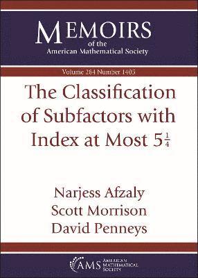 bokomslag The Classification of Subfactors with Index at Most $5 \frac {1}{4}$