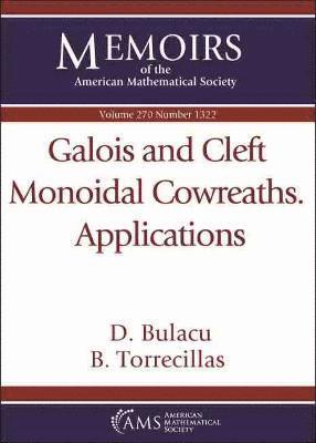 D. Bulacu, B. Torrecillas - Galois and Cleft Monoidal Cowreaths. Applications, Häftad