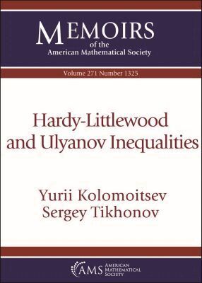 Yurii Kolomoitsev, Sergey Tikhonov - Hardy-Littlewood and Ulyanov Inequalities, Häftad