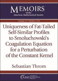 bokomslag Uniqueness of Fat-Tailed Self-Similar Profiles to Smoluchowski's Coagulation Equation for a Perturbation of the Constant Kernel