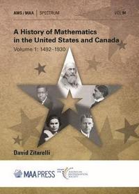 bokomslag A History of Mathematics in the United States and Canada