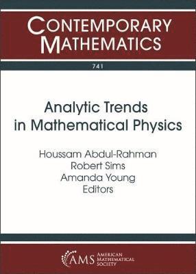 Analytic Trends in Mathematical Physics 1