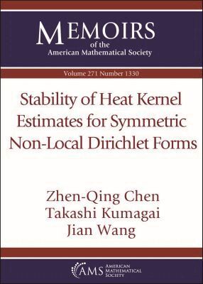 Zhen-Qing Chen, Takashi Kumagai, Jian Wang - Stability of Heat Kernel Estimates for Symmetric Non-Local Dirichlet Forms, Häftad