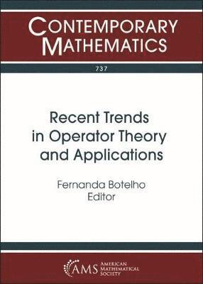 Recent Trends in Operator Theory and Applications