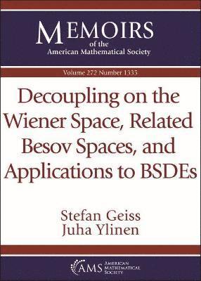 bokomslag Decoupling on the Wiener Space, Related Besov Spaces, and Applications to BSDEs