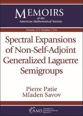 Spectral Expansions of Non-Self-Adjoint Generalized Laguerre Semigroups 1