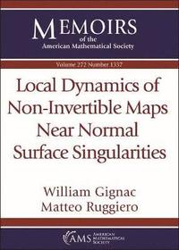 bokomslag Local Dynamics of Non-Invertible Maps Near Normal Surface Singularities