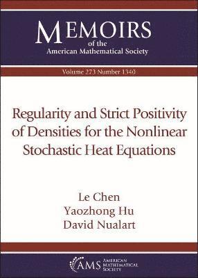 Regularity and Strict Positivity of Densities for the Nonlinear Stochastic Heat Equations 1