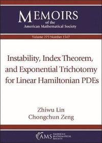 bokomslag Instability, Index Theorem, and Exponential Trichotomy for Linear Hamiltonian PDEs
