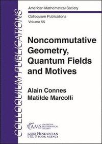 bokomslag Noncommutative Geometry, Quantum Fields and Motives