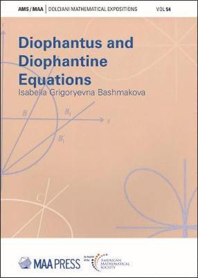 Isabella Grigoryevna Bashmakova - Diophantus and Diophantine Equations, Häftad