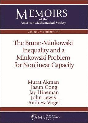 bokomslag The Brunn-Minkowski Inequality and a Minkowski Problem for Nonlinear Capacity