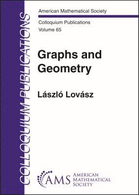 Laszlo Lovasz - Graphs and Geometry, Inbunden