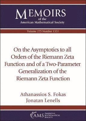 bokomslag On the Asymptotics to all Orders of the Riemann Zeta Function and of a Two-Parameter Generalization of the Riemann Zeta Function
