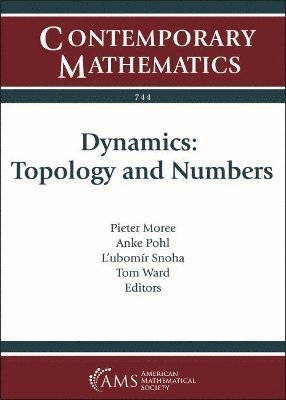 Pieter Moree, Anke Pohl, L'ubomir Snoha, Tom Ward - Dynamics: Topology and Numbers, Häftad