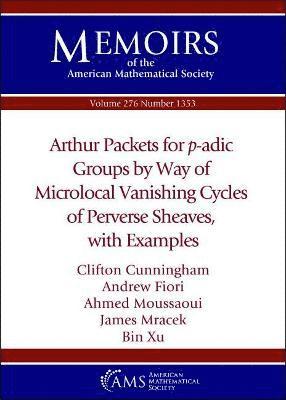 Arthur Packets for $p$-adic Groups by Way of Microlocal Vanishing Cycles of Perverse Sheaves, with Examples 1