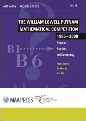 Kiran S. Kedlaya, Bjorn Poonen, Ravi Vakil - William Lowell Putnam Mathematical Competition 1985-2000, Häftad