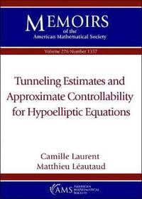 bokomslag Tunneling Estimates and Approximate Controllability for Hypoelliptic Equations