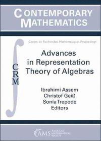 bokomslag Advances in Representation Theory of Algebras
