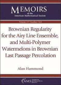 bokomslag Brownian Regularity for the Airy Line Ensemble, and Multi-Polymer Watermelons in Brownian Last Passage Percolation