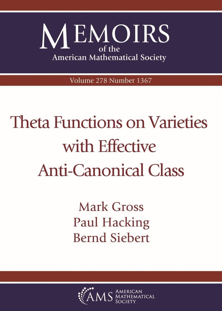 Mark Gross, Paul Hacking, Bernd Siebert - Theta Functions on Varieties with Effective Anti-Canonical Class, Häftad