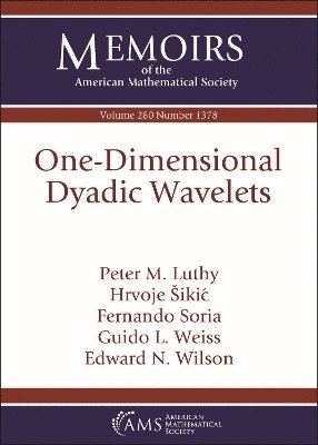Peter M. Luthy, Hrvoje Sikic, Fernando Soria, Guido L. Weiss, Edward N. Wilson - One-Dimensional Dyadic Wavelets, Häftad