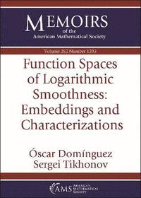 bokomslag Function Spaces of Logarithmic Smoothness: Embeddings and Characterizations