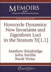 bokomslag Horocycle Dynamics: New Invariants and Eigenform Loci in the Stratum $\mathcal {H}(1,1)$