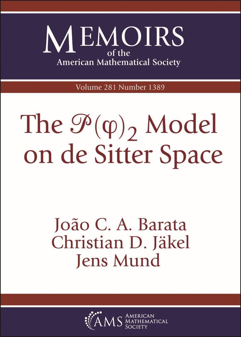 Joao C. A. Barata, Christian D. Jakel, Jens Mund - $\mathscr {P}(\varphi )_2$ Model on De Sitter Space, Häftad