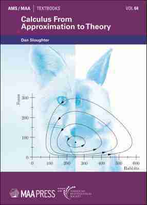 Dan Sloughter - Calculus from Approximation to Theory, Häftad