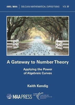 Keith Kendig - Gateway to Number Theory, Häftad
