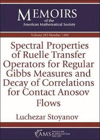bokomslag Spectral Properties of Ruelle Transfer Operators for Regular Gibbs Measures and Decay of Correlations for Contact Anosov Flows