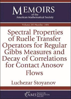 bokomslag Spectral Properties of Ruelle Transfer Operators for Regular Gibbs Measures and Decay of Correlations for Contact Anosov Flows