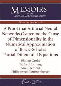 bokomslag A Proof that Artificial Neural Networks Overcome the Curse of Dimensionality in the Numerical Approximation of Black-Scholes Partial Differential Equations