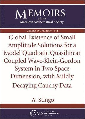 bokomslag Global Existence of Small Amplitude Solutions for a Model Quadratic Quasilinear Coupled Wave-Klein-Gordon System in Two Space Dimension, with Mildly Decaying Cauchy Data