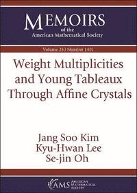 bokomslag Weight Multiplicities and Young Tableaux Through Affine Crystals