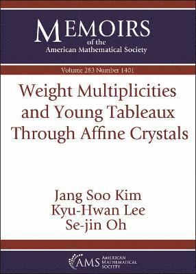 Weight Multiplicities and Young Tableaux Through Affine Crystals 1