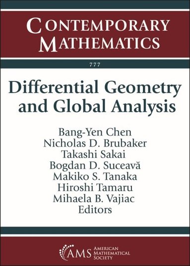 Bang-Yen Chen, Nicholas D. Brubaker, Takashi Sakai, Bogdan D. Suceava, Makiko Sumi Tanaka - Differential Geometry and Global Analysis, Häftad