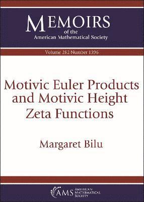 bokomslag Motivic Euler Products and Motivic Height Zeta Functions