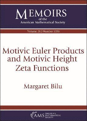 Motivic Euler Products and Motivic Height Zeta Functions 1