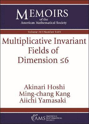 bokomslag Multiplicative Invariant Fields of Dimension $\leq 6$