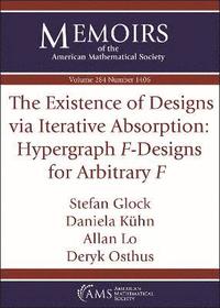 bokomslag The Existence of Designs via Iterative Absorption: Hypergraph $F$-Designs for Arbitrary $F$